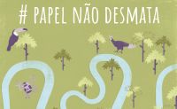 Nova campanha de Two Sides Brasil reforça: #PapelNãoDesmata
