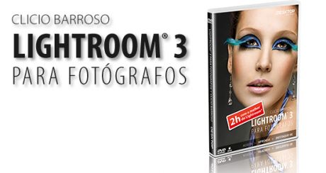 Grupo PhotoPro e Clicio Barroso lançam livro-DVD sobre Lightroom 3 para fotógrafos